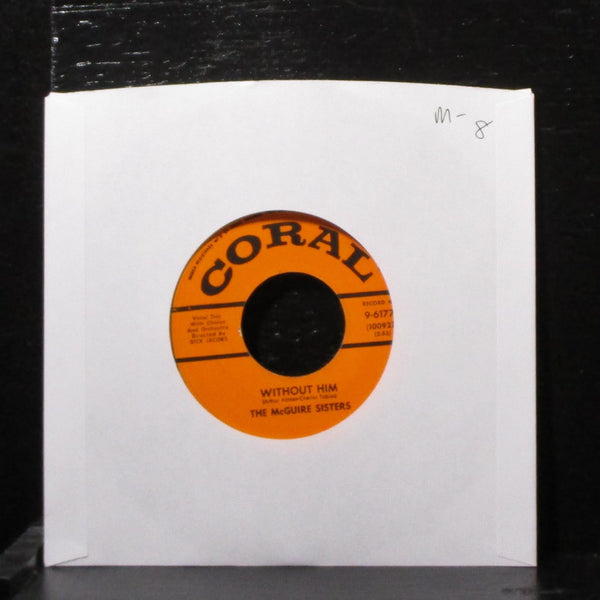 The McGuire Sisters - Without Him 7" Mint- Vinyl 45 Coral 9-61771 USA 1957 - Shuga Records
