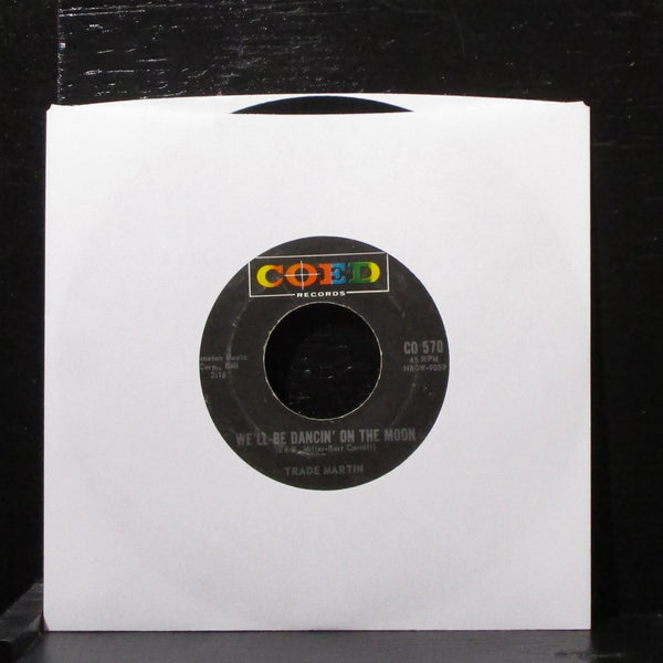 Trade Martin - That Stranger Used To Be My Girl 7" VG+ Vinyl 45 Coed CO 570 USA - Shuga Records