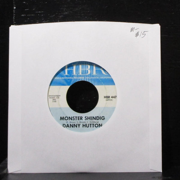 Danny Hutton - Monster Shindig / Roses And Rainbows 7" Mint- Vinyl 45 HBR 447 - Shuga Records