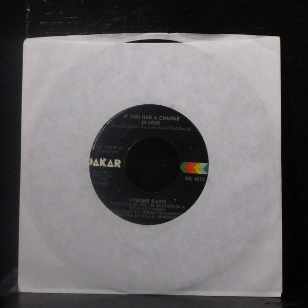 Tyrone Davis - If You Had A Change In Mind 7" VG+ Vinyl 45 Dakar DK 4513 USA - Shuga Records