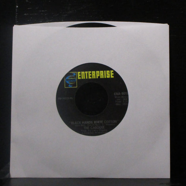 The Caboose - Black Hands, White Cotton 7" VG+ Vinyl 45 Enterprise ENA-9015 USA - Shuga Records