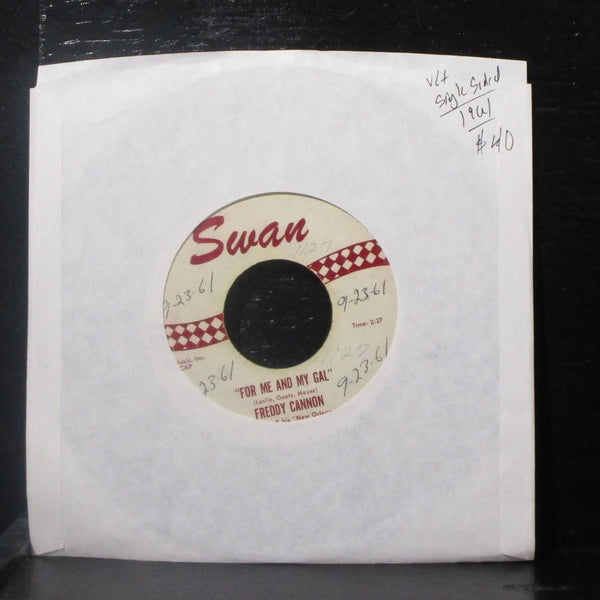Freddy Cannon - For Me And My Gal 7" VG+ Vinyl 45 Swan S 4083-F single-sided - Shuga Records