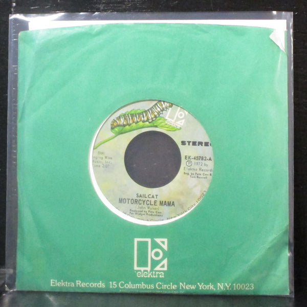 Sailcat - Motorcycle Mama / Rainbow Road 7" VG+ Vinyl 45 Elektra EK-45782 USA - Shuga Records