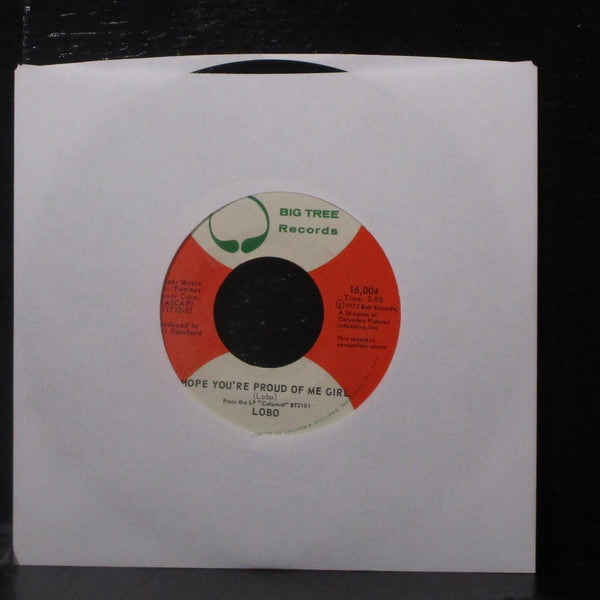 Lobo - How Can I Tell Her / Hope You're Proud Of Me Girl 7" VG+ Vinyl 45 16,004 - Shuga Records