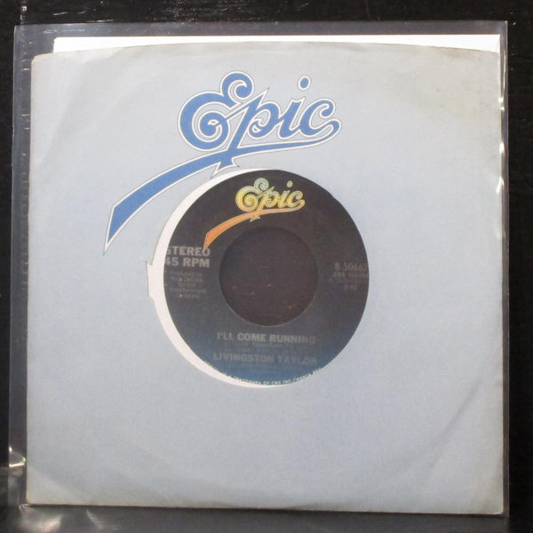 Livingston Taylor - I'll Come Running 7" Mint- Vinyl 45 Epic 8-50667 USA 1978 - Shuga Records