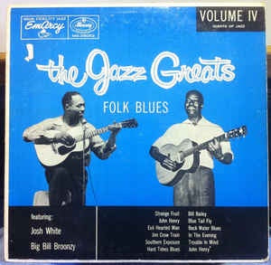 Big Bill Broonzy, Josh White ‎– Jazz Greats Vol 4 – Folk Blues - VG Lp Record 1957 Mono Original - Blues / Folk