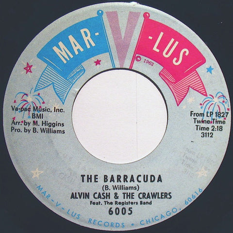 Alvin Cash & The Crawlers ‎- The Barracuda / Do It One More Time - VG- 7" Single Used 45rpm 1965 Mar-V-Lus USA - Funk