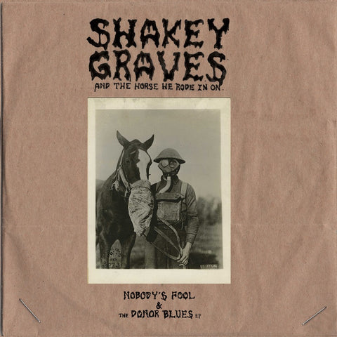 Shakey Graves and The Horse He Rode In On... - Nobody's Fool and The Donor Blues - New 2 Lp Record 2017 USA Dualtone Vinyl & Download - Folk