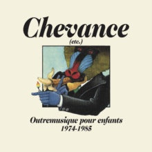 Various – Chevance (etc.) - Outremusique Pour Enfants 1974-1985 - New LP Record 2019 Born Bad Europe Vinyl - Jazz