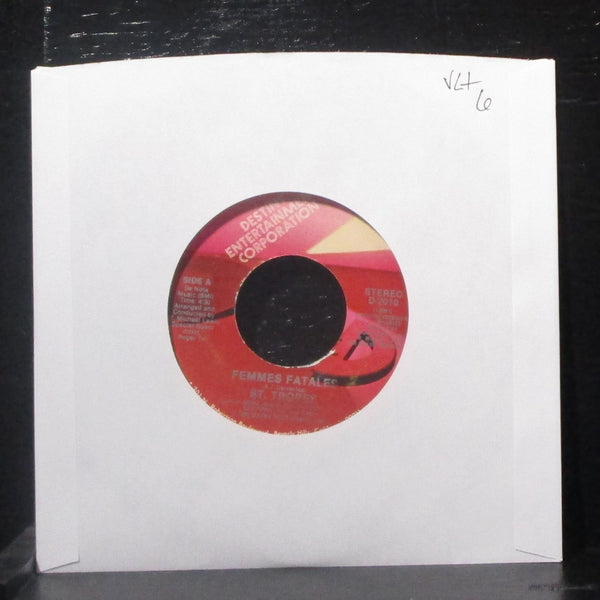 St. Tropez - Femmes Fatales / Love Stealers 7" VG+ Vinyl 45 Destiny D-2010 USA - Shuga Records