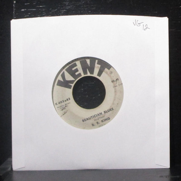 B.B. King - Beautician Blues / I Can Hear My Name 7" VG Vinyl 45 Kent K403x45 - Shuga Records