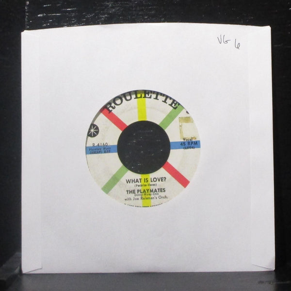 The Playmates - What Is Love? / I Am 7" VG Vinyl 45 Roulette R-4160 USA 1959 - Shuga Records