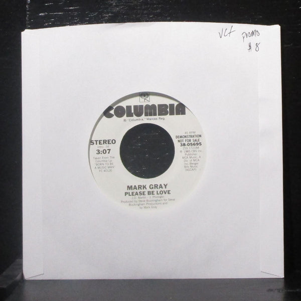 Mark Gray - Please Be Love 7" VG+ Promo Vinyl 45 Columbia 38-05695 USA 1985 - Shuga Records