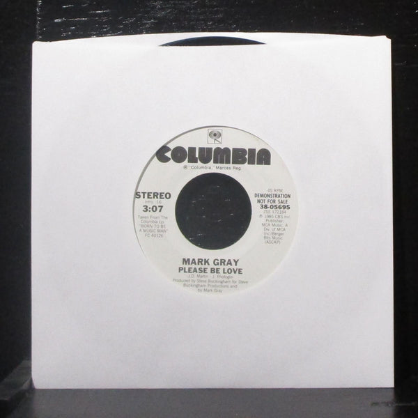 Mark Gray - Please Be Love 7" VG+ Promo Vinyl 45 Columbia 38-05695 USA 1985 - Shuga Records