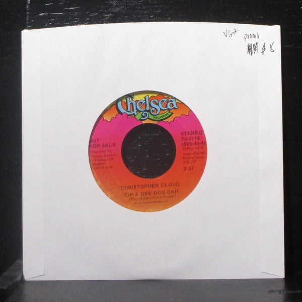 Christopher Cloud - Zip A Dee Doo Dah 7" VG+ Promo Vinyl 45 Chelsea 78-0118 - Shuga Records