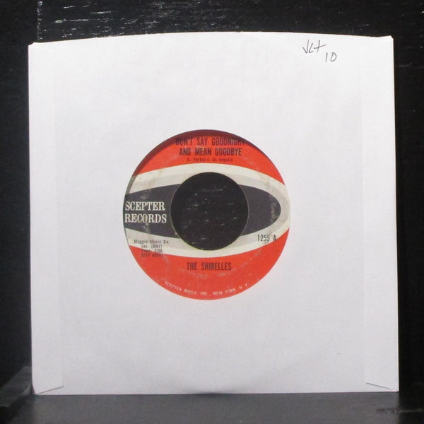 Shirelles - Don't Say Goodnight And Mean Goodbye 7" VG+ Vinyl 45 Scepter 1255 - Shuga Records