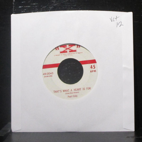 Pearl Eddy - That's What A Heart Is For / Devil Lips 7" VG+ Vinyl 45 "X" 4X-0043 - Shuga Records