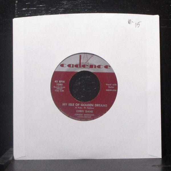 Chris Dane - My Isle Of Golden Dreams 7" Mint- Vinyl 45 Cadence 1290 USA 1956 - Shuga Records