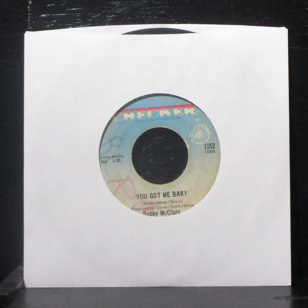 Bobby McClure - You Got Me Baby / Peak Of Love 7" VG- Vinyl 45 Checker 1152 USA - Shuga Records