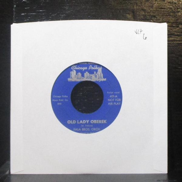 Pala Brothers Orchestra - Old Lady Oberek 7" VG+ Vinyl 45 Chicago Polkas 401 - Shuga Records