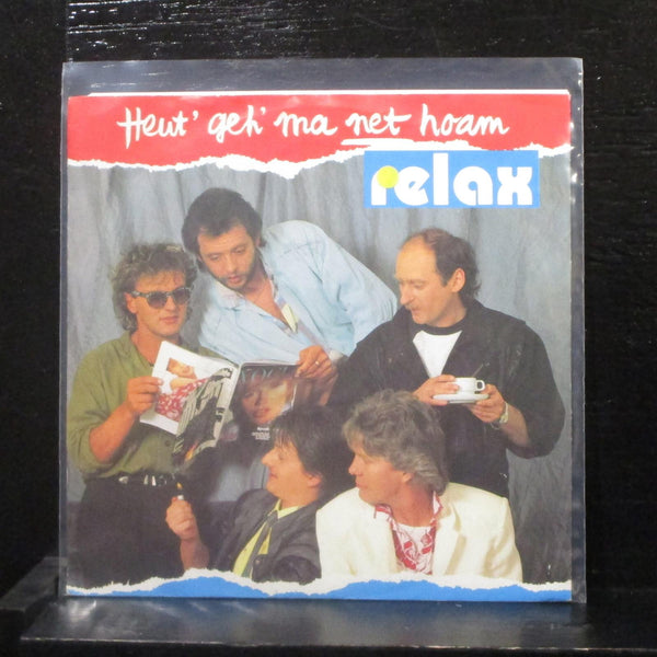 Relax - Heut' Geh' Ma Net Hoam 7" VG+ 108 196 Germany 1986 Vinyl 45 - Shuga Records