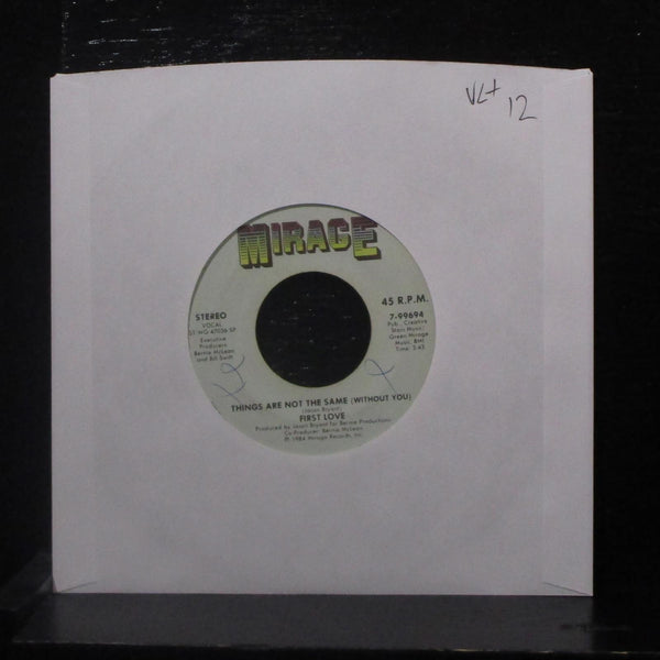 First Love - Things Are Not The Same (Without You) 7" VG+ 7-99694 USA Vinyl 45 - Shuga Records