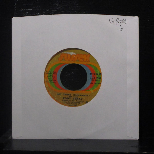 Eddy Senay - Hot Thang 7" VG SUX 230 Sussex Promo Mono Vinyl 45 - Shuga Records