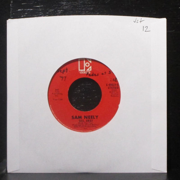 Sam Neely - Sail Away / My Lover And My Friend 7" VG+ Vinyl 45 Elektra E-45419 - Shuga Records