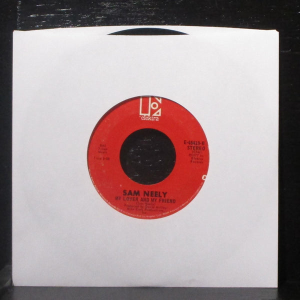 Sam Neely - Sail Away / My Lover And My Friend 7" VG+ Vinyl 45 Elektra E-45419 - Shuga Records