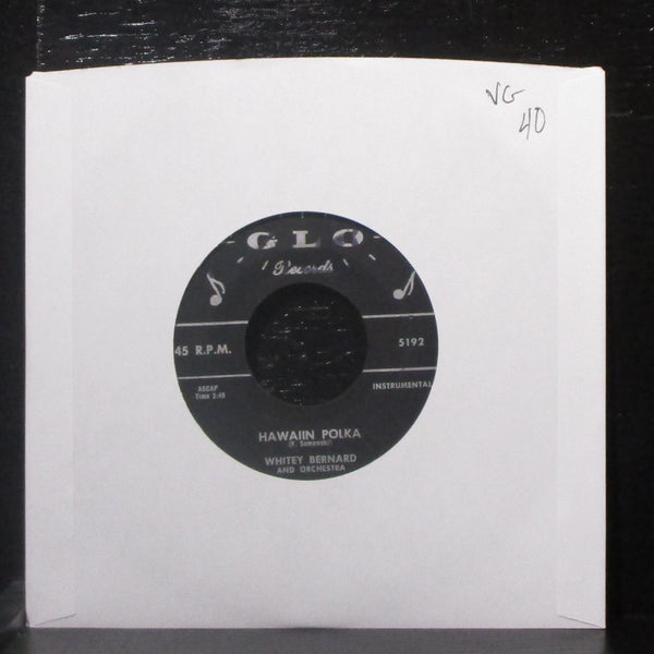 Whitey Bernard - Hawaiin Polka / Love My Love Waltz 7" VG Vinyl 45 GLO 5192 - Shuga Records