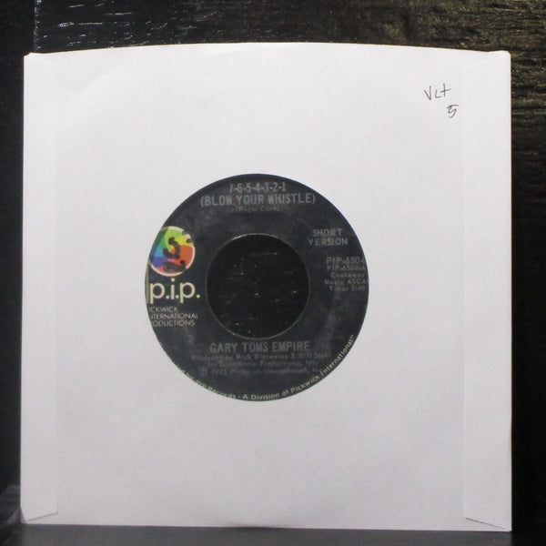 Gary Toms Empire - 7-6-5-4-3-2-1 (Blow Your Whistle) 7" VG+ Vinyl 45 PIP-6504 - Shuga Records