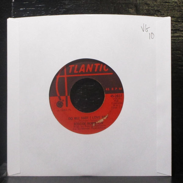 Roscoe Robinson - Oo Wee Baby I Love You 7" VG Vinyl 45-2637 Atlantic USA 1969 - Shuga Records