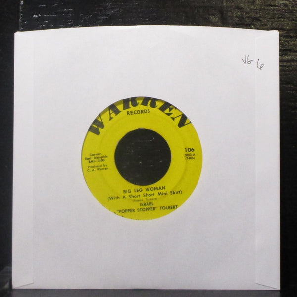 Israel "Popper Stopper" Tolbert - Big Leg Woman 7" VG Vinyl 45 Warren 106 USA - Shuga Records