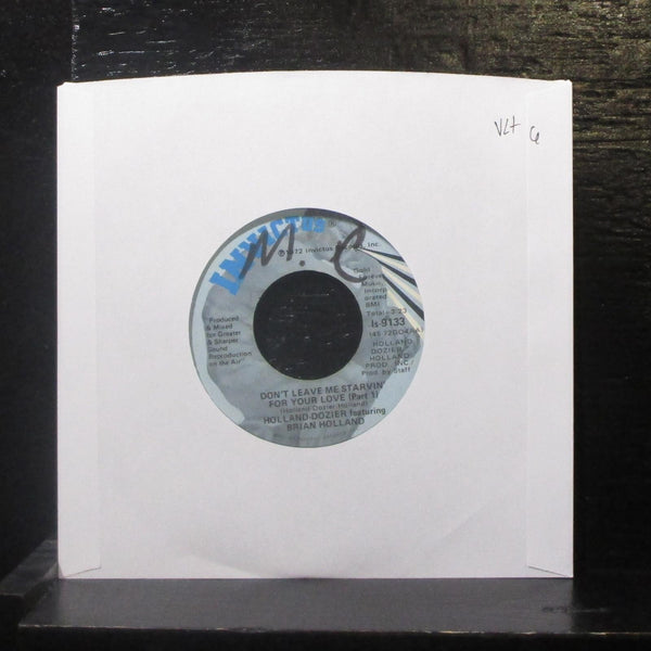 Holland-Dozier - Don't Leave Me Starvin' For Your Love 7" VG+ Vinyl 45 Invictus - Shuga Records