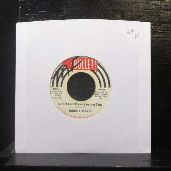 Donnie Elbert - Can't Get Over Losing You 7" VG+ Vinyl 45 Rare Bullet 101 1970 - Shuga Records