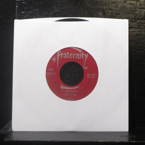 2 Of Clubs - Walk Tall / So Blue Is Fall 7" VG Vinyl 45 Fraternity F975 USA 1967 - Shuga Records