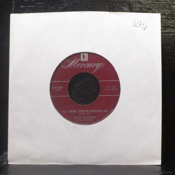 Eddy Howard - To Think You've Chosen Me 7" VG+ Vinyl 45 Mercury 5517-X45 USA - Shuga Records