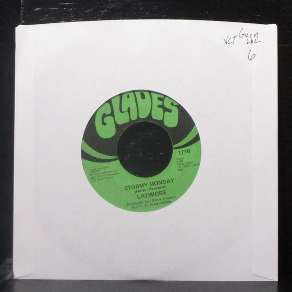 Latimore - Stormy Monday / There's No End 7" VG+ Vinyl 45 Glades 1716 USA 1973 - Shuga Records