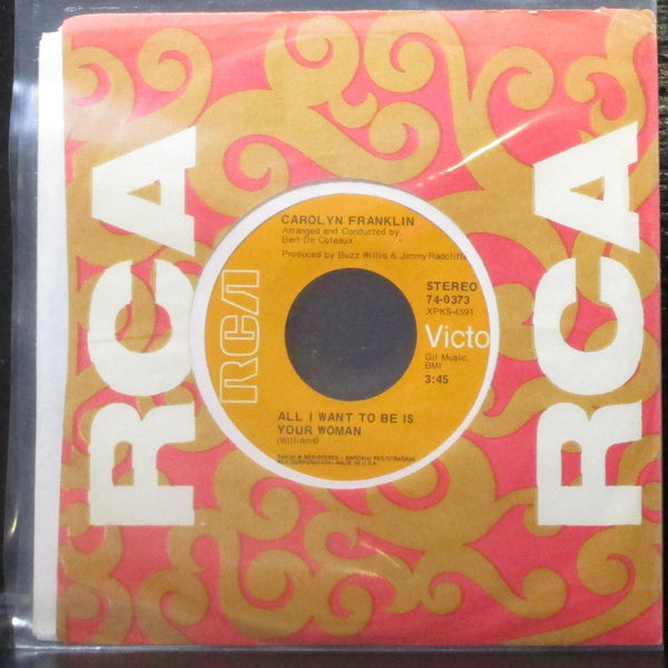 Carolyn Franklin - All I Want Is To Be Your Woman 7" Mint- Vinyl 45 RCA 74-0373 - Shuga Records
