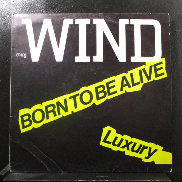 Wind - Born To Be Alive / Luxury 12" Mint- 5156 006 Italy 1983 Vinyl Record - Shuga Records