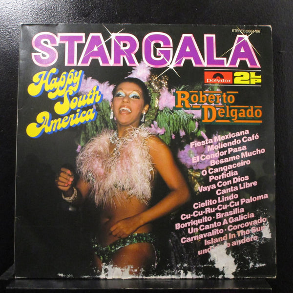 Roberto Delgado - Stargala Happy South America 2 LP VG+ 2644 186 Germany Record - Shuga Records