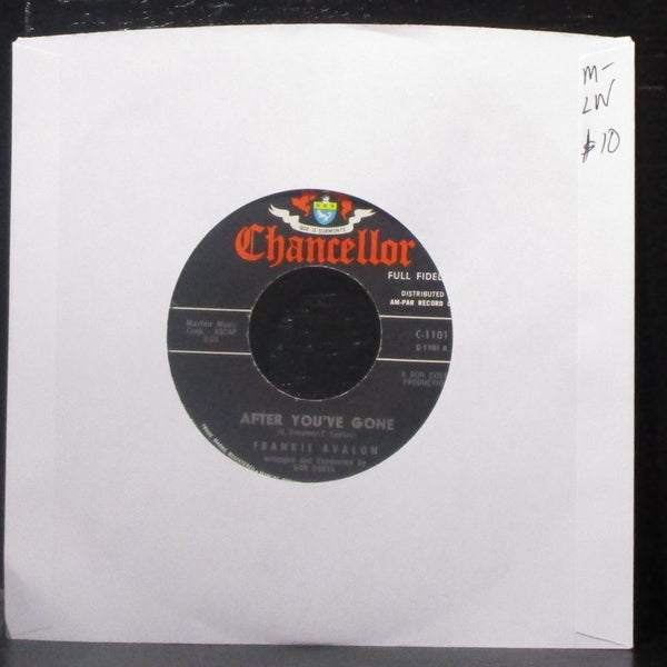 Frankie Avalon - After You've Gone 7" Mint- Vinyl 45 Chancellor C-1101 USA 1962 - Shuga Records