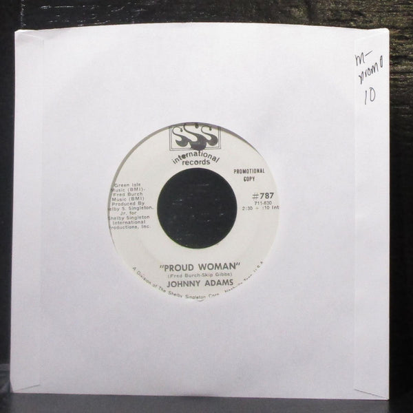Johnny Adams - Proud Woman 7" Mint- Promo Vinyl 45 SSS International 787 USA - Shuga Records
