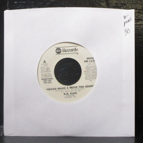 B.B. King - Never Make A Move Too Soon 7" Mint- Promo Vinyl 45 ABC AB-12380 - Shuga Records