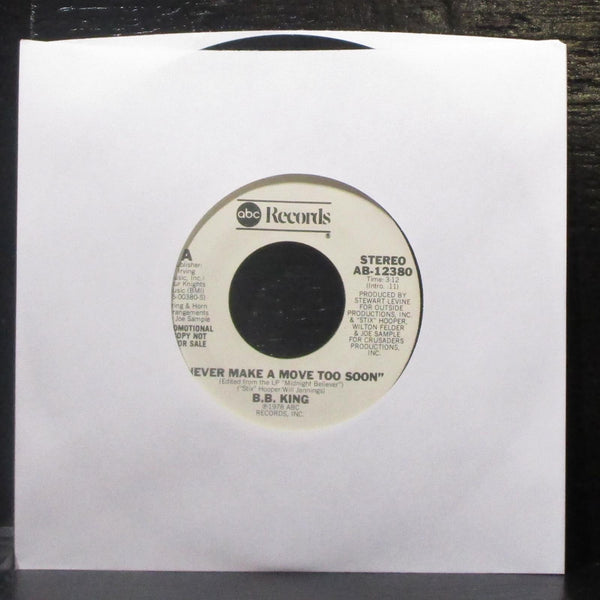 B.B. King - Never Make A Move Too Soon 7" Mint- Promo Vinyl 45 ABC AB-12380 - Shuga Records