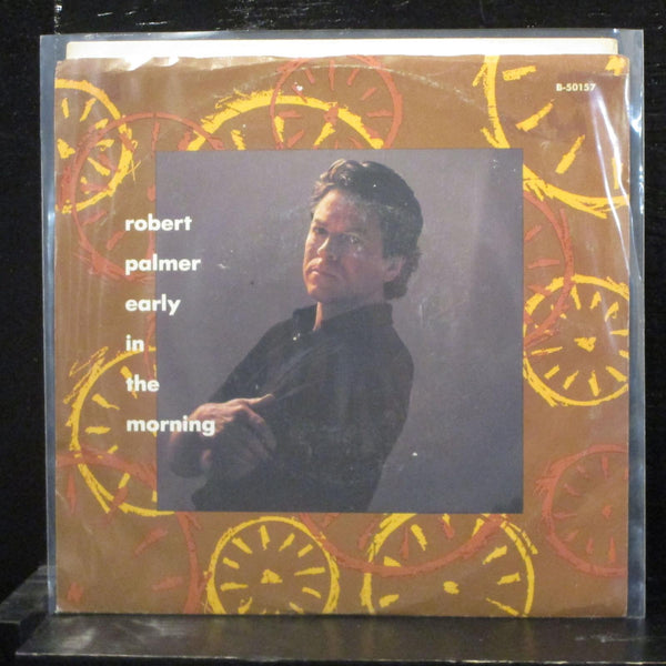 Robert Palmer - Early In The Morning / Disturbing Behavior 7" Mint- B-50157 45 - Shuga Records