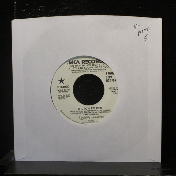 Wilton Felder - I'll Still Be Looking Up To You 7" Mint- MCA-52467 Promo Vinyl - Shuga Records