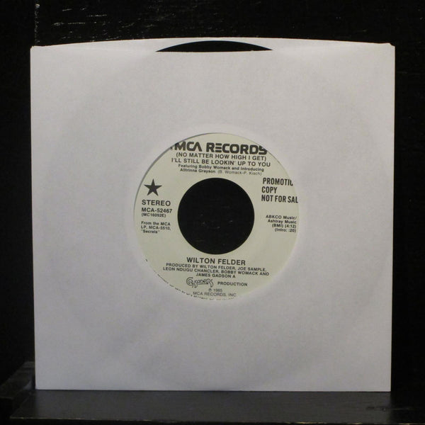 Wilton Felder - I'll Still Be Looking Up To You 7" Mint- MCA-52467 Promo Vinyl - Shuga Records