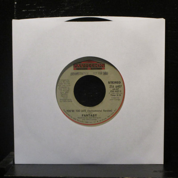 Fantasy - You're Too Late 7" Mint- ZS6 6407 Promo 1980 USA Vinyl 45 - Shuga Records