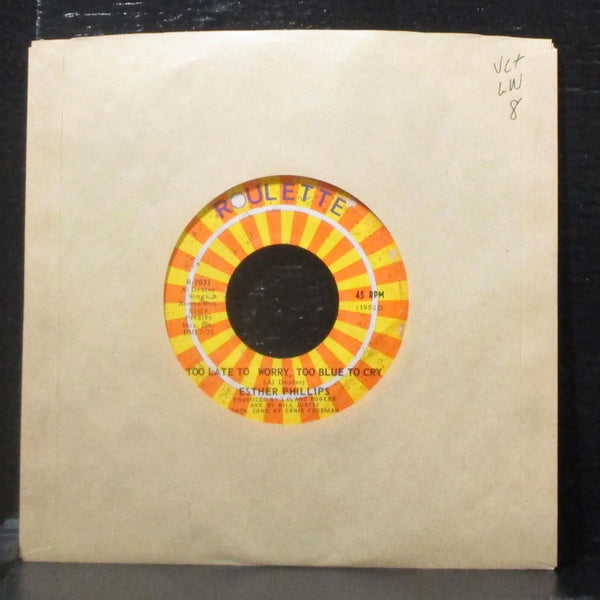 Esther Phillips - Too Late To Worry, Too Blue To Cry 7" VG+ Vinyl 45 Roulette - Shuga Records